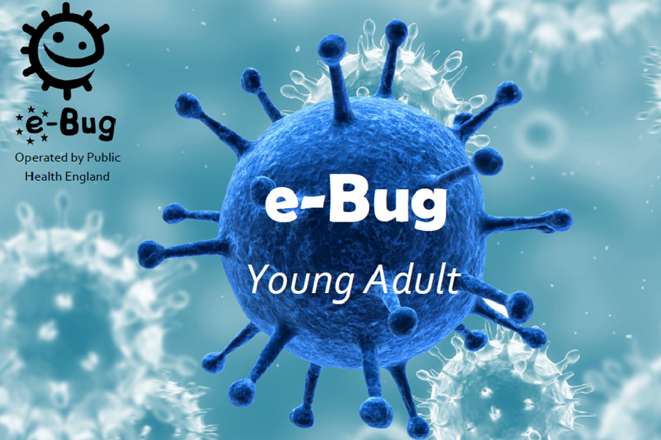 Using e-Bug to educate young people on infection prevention and control -  UK Health Security Agency